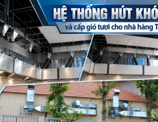 Hệ thống hút khói bếp và cấp gió tươi cho nhà hàng Tân uyên